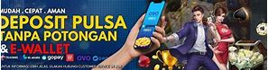 Slot Deposit Pulsa 10 Ribu Tanpa Potongan Online